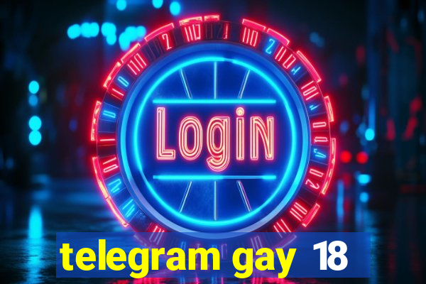 telegram gay 18